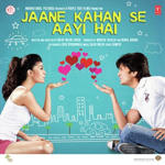 Jaane Kahan Se Aayi Hai (2010) Mp3 Songs